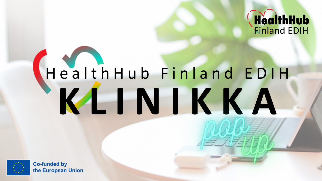 HealthHub Finland EDIH -klinikat: ilmaiset asiantuntijakonsultaatiot nyt saatavilla